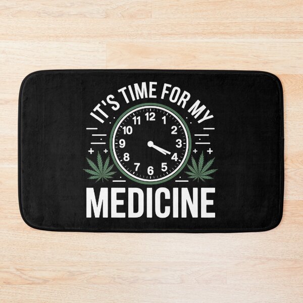 Item preview, It’s Time For My Medicine Funny Weed Quote 420 Stoner Joke designed and sold by Say It With Ink.