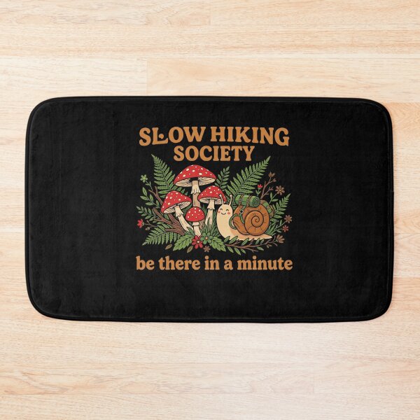 Item preview, Slow Hiking Society Be There In A Minute Hiker Nature Outdoor designed and sold by FormalDehyena.
