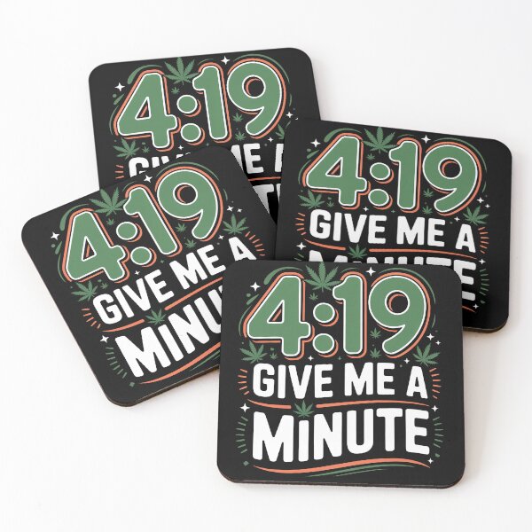 Item preview, 4:19 Give Me A Minute Funny 420 Countdown Weed Joke designed and sold by Say It With Ink.