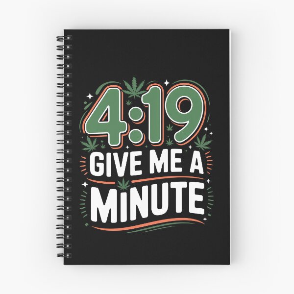 Item preview, 4:19 Give Me A Minute Funny 420 Countdown Weed Joke designed and sold by Say It With Ink.