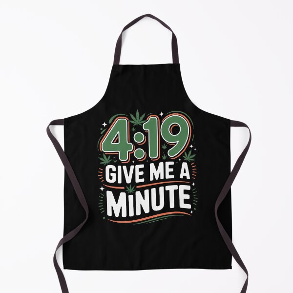 Item preview, 4:19 Give Me A Minute Funny 420 Countdown Weed Joke designed and sold by Say It With Ink.