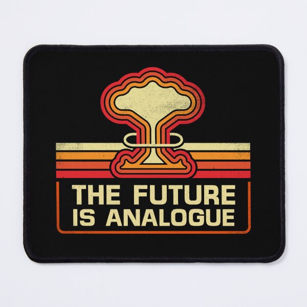 Item preview, The Future is Analogue designed and sold by therocketman.