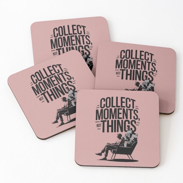 Item preview, COLLECT MOMENTS, NOT THINGS designed and sold by NEOCHRONOS.