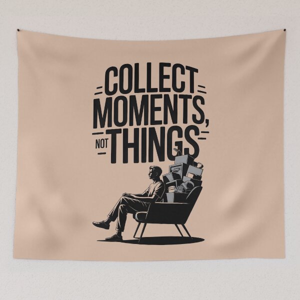Item preview, COLLECT MOMENTS, NOT THINGS designed and sold by NEOCHRONOS.