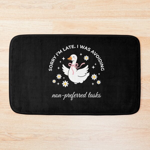 Item preview, Sorry I'm Late. I Was Avoiding Non-Preferred Tasks Funny Procrastination Goose Humor designed and sold by FormalDehyena.