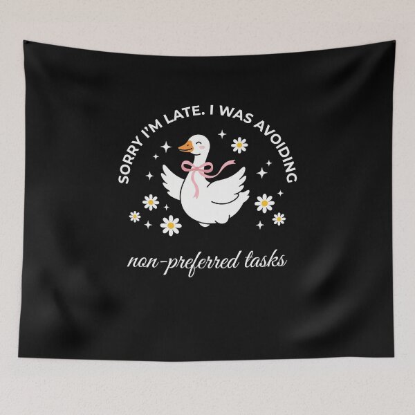 Item preview, Sorry I'm Late. I Was Avoiding Non-Preferred Tasks Funny Procrastination Goose Humor designed and sold by FormalDehyena.