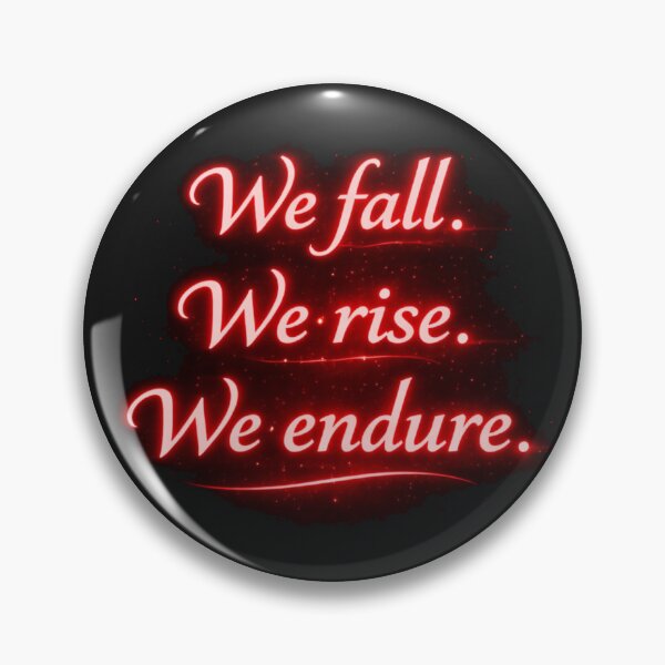 Item preview, We Fall We Rise We Endure – Resilience Quote | Motivational Strength Design Red designed and sold by Mirgonhood.