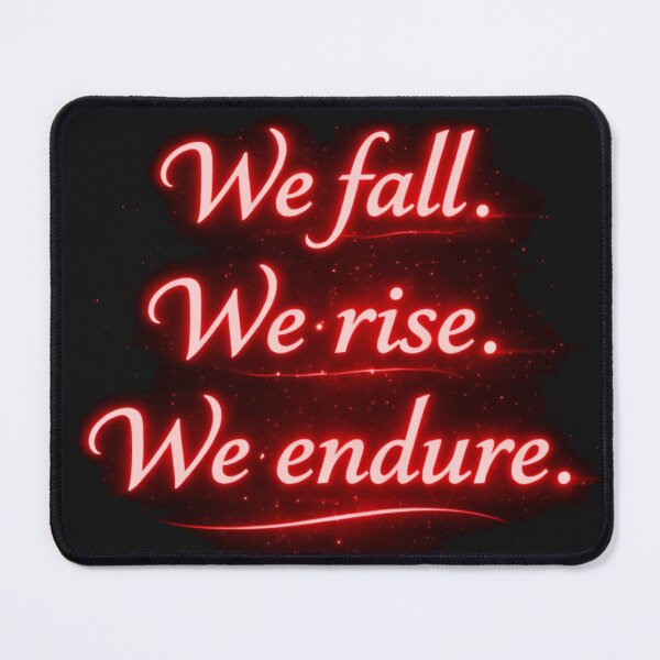 Item preview, We Fall We Rise We Endure – Resilience Quote | Motivational Strength Design Red designed and sold by Mirgonhood.