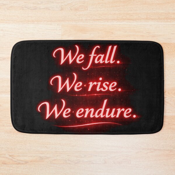 Item preview, We Fall We Rise We Endure – Resilience Quote | Motivational Strength Design Red designed and sold by Mirgonhood.
