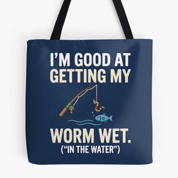 Item preview, I'm Good At Getting My Worm Wet designed and sold by Amir Faysal.