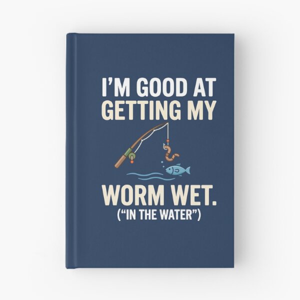 Item preview, I'm Good At Getting My Worm Wet designed and sold by Amir Faysal.