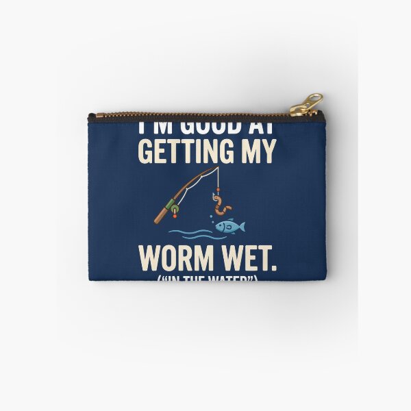 Item preview, I'm Good At Getting My Worm Wet designed and sold by Amir Faysal.
