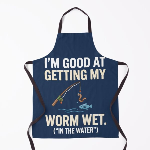Item preview, I'm Good At Getting My Worm Wet designed and sold by Amir Faysal.