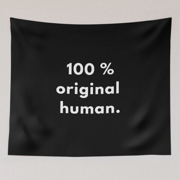 Item preview, 100% Original Human | Funny Sarcastic Quote Design designed and sold by Brightful Creations .