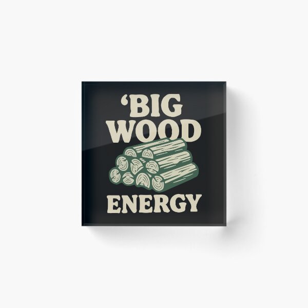 Item preview, Big Wood Energy designed and sold by Amir Faysal.