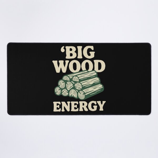 Item preview, Big Wood Energy designed and sold by Amir Faysal.