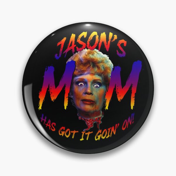 Item preview, Friday the 13th Pamela Voorhees Jason's Mom Has Got It Goin' On!! designed and sold by AbbottDesigns.