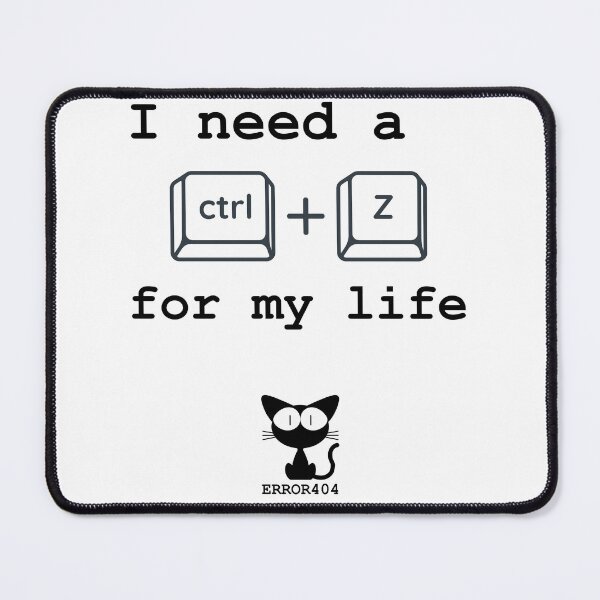 Item preview, I need a CTRL+Z for my life designed and sold by Error404!.