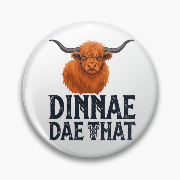 Item preview, Title Grumpy Highland Cow Dinnae Dae That - Funny Scottish Slang designed and sold by Loom on the Loch.