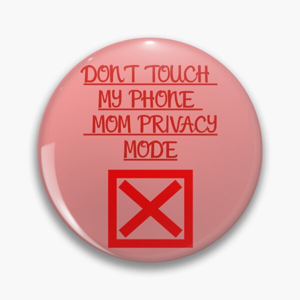 Item preview, Don't Touch My Phone – Mom Privacy Mode Funny Mom Life Design designed and sold by Yassine SEBA.