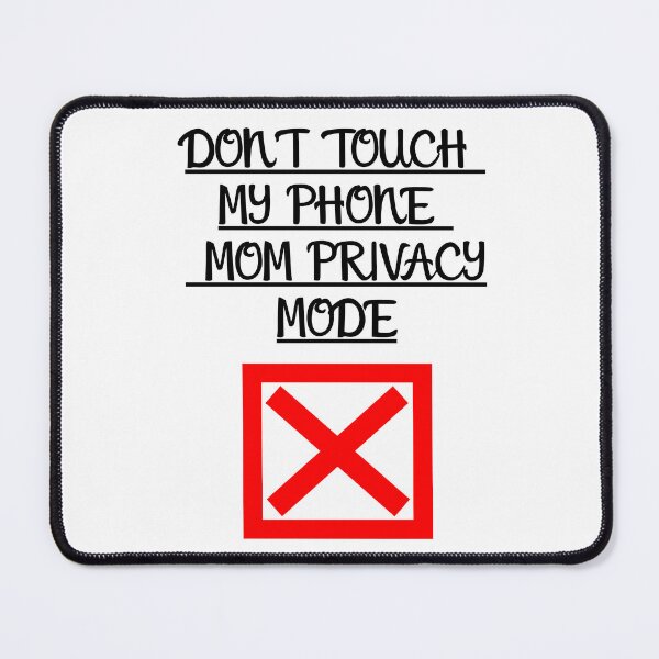 Item preview, Don't Touch My Phone – Mom Privacy Mode Funny Mom Life Design designed and sold by Yassine SEBA.