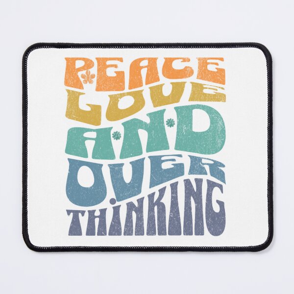 Item preview, Peace Love and Overthinking designed and sold by LAJdesigns.