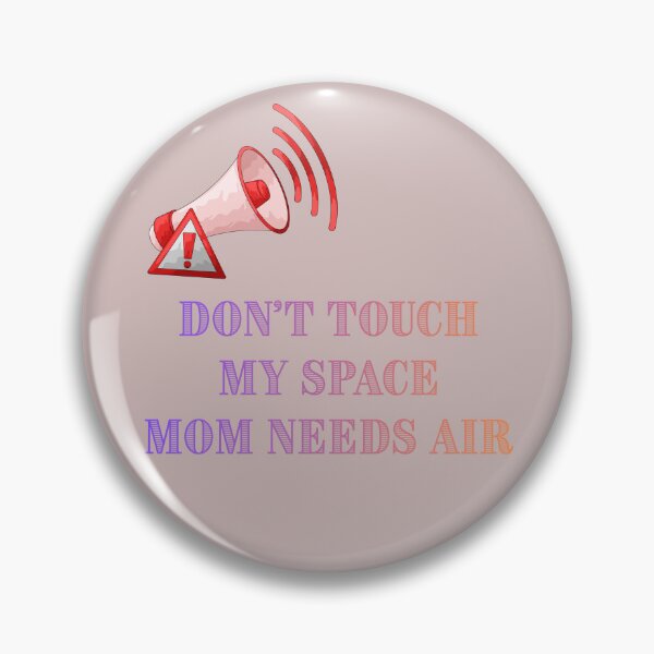 Item preview, Don't Touch My Space – Mom Needs Air Funny Self Care Mom Design designed and sold by Yassine SEBA.