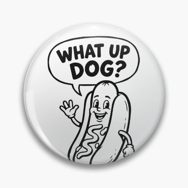 Item preview, What Up Dog? designed and sold by OlympicsMerch.