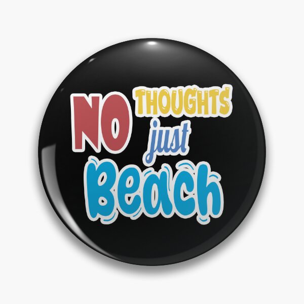 Item preview, No Thoughts just Beach designed and sold by Itsbeny.