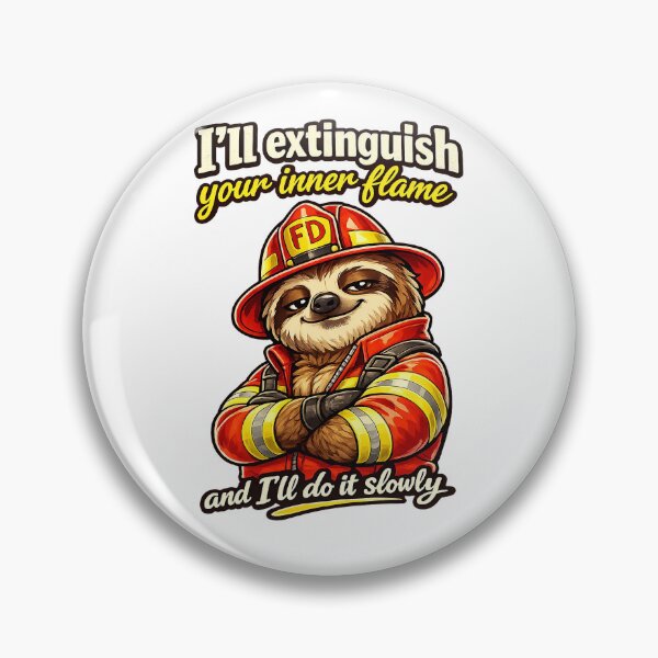 Item preview, I’ll Extinguish Your Inner Flame Firefighter Humor Sloth Design designed and sold by CyfroweMysli.