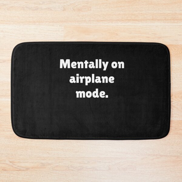 Item preview, Mentally On Airplane Mode funny introvert mindset digital detox  humor quote  designed and sold by Teeture.
