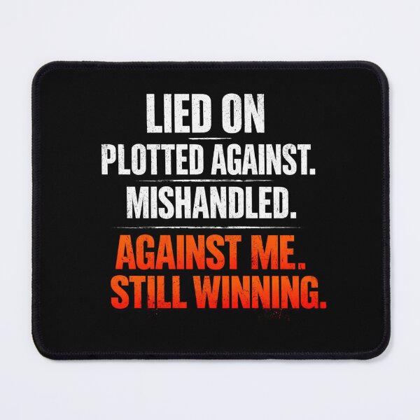 Item preview, Against Me Still Winning Shirt Motivational Comeback Quote Lied On Plotted Against Mishandled Graphic Tee designed and sold by VibeOffline Studio.