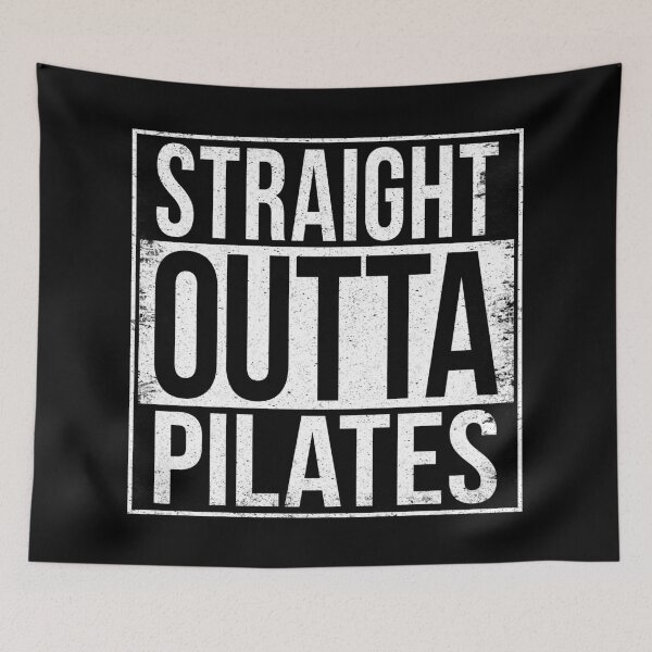 Item preview, STRAIGHT OUTTA PILATES designed and sold by Bruiserstang.