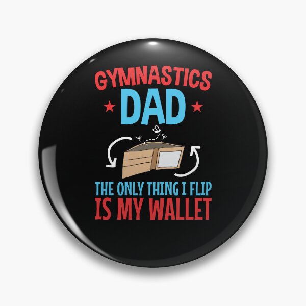 Item preview, Gymnastics Dad Funny the Only Thing I Flip Is My Wallet designed and sold by jaygo.