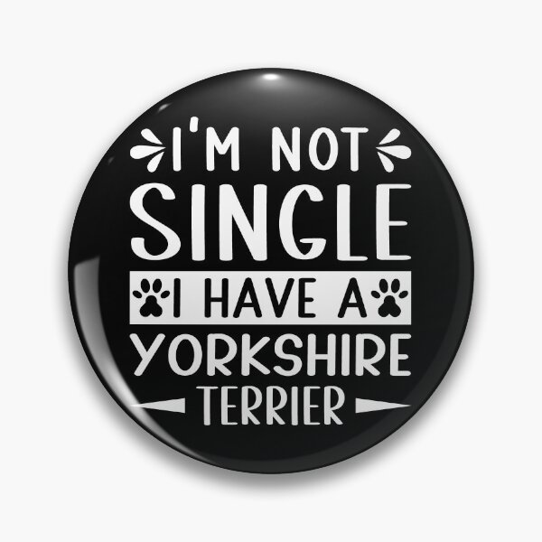 Item preview, I Am Not Single I Have A Yorkshire Terrier Dog and Human Best Friends Graphic For Women T shirt  designed and sold by MalwasBasket.