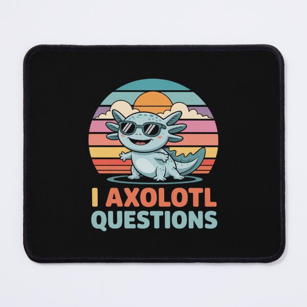 Item preview, I Axolotl Questions Funny Axolotl Design designed and sold by Gogetgiggles.