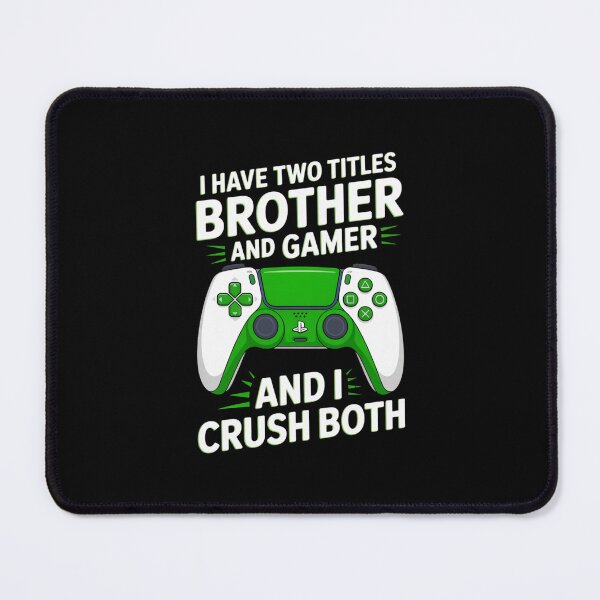 Item preview, I Have Two Titles – Brother and Gamer – And I Crush Both – Gamer Birthday Design designed and sold by Gogetgiggles.