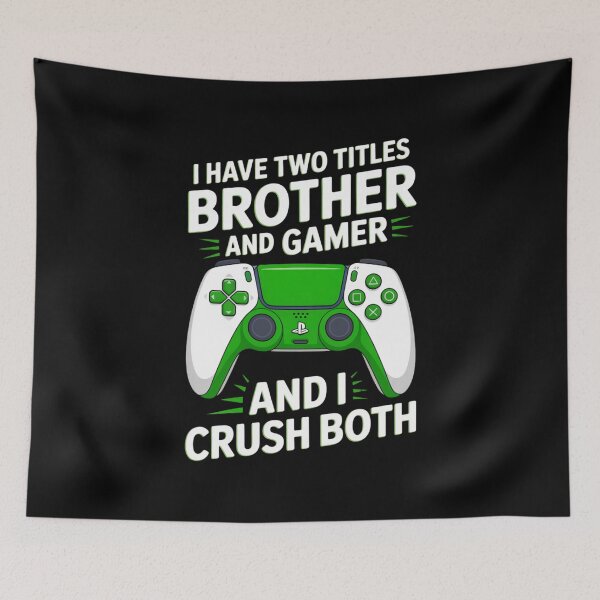 Item preview, I Have Two Titles – Brother and Gamer – And I Crush Both – Gamer Birthday Design designed and sold by Gogetgiggles.