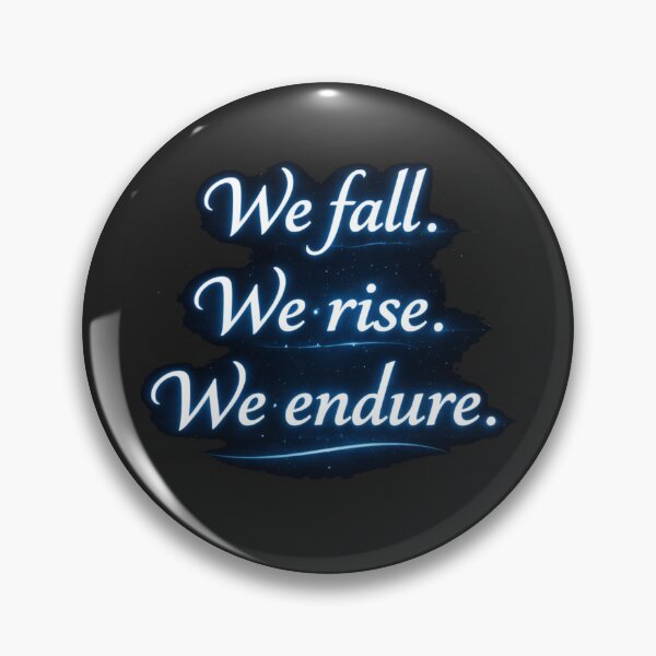 Item preview, We Fall We Rise We Endure – Resilience Quote | Motivational Strength Design Blue designed and sold by Mirgonhood.