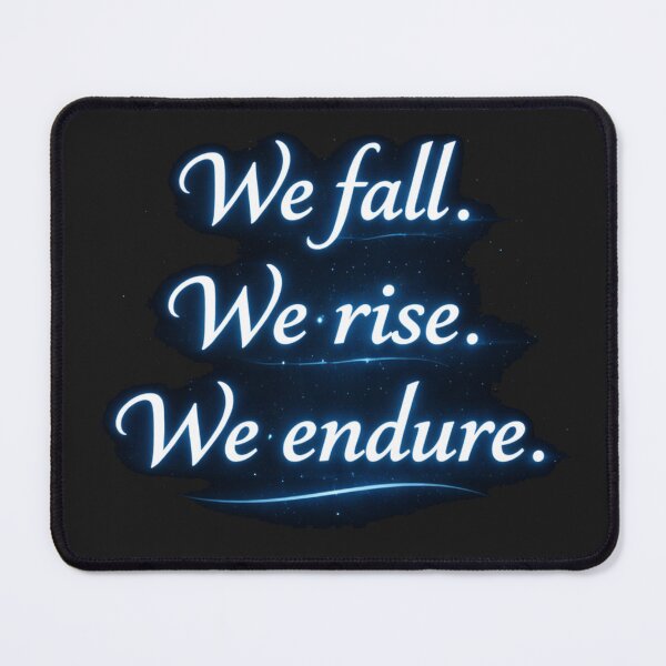Item preview, We Fall We Rise We Endure – Resilience Quote | Motivational Strength Design Blue designed and sold by Mirgonhood.