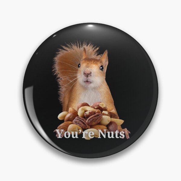 Item preview, You're nuts designed and sold by Soundpups.