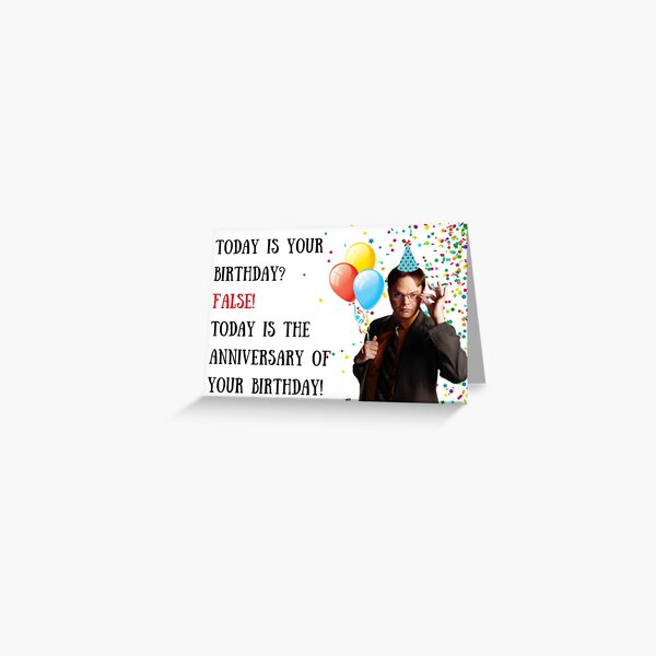Vista previa del artículo con la obra «¿Hoy es tu cumpleaños? ¡Falso! Tarjeta de cumpleaños de Dwight Schrute, The US Office», diseñado y vendido por avit1.