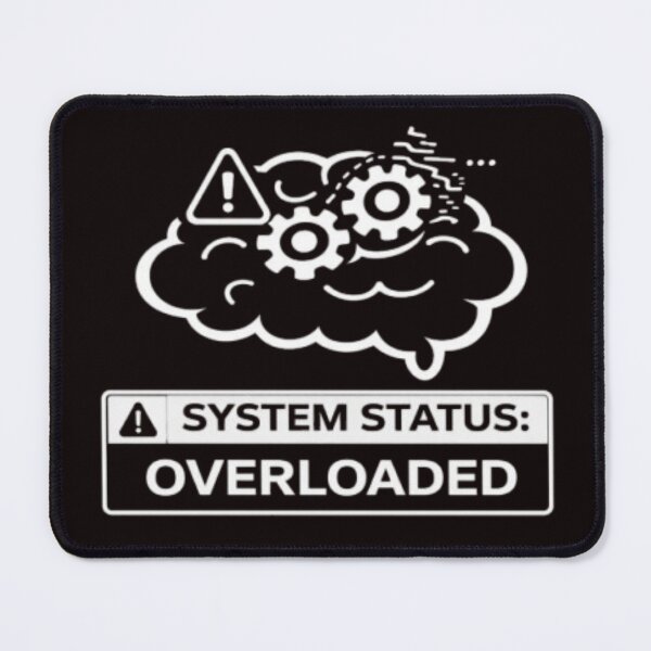 Item preview, System Status Overloaded Funny Tech Brain Design designed and sold by MS-DesignArt.