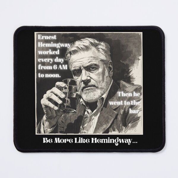 Item preview, BE LIKE ERNEST HEMINGWAY designed and sold by ActOutTees.