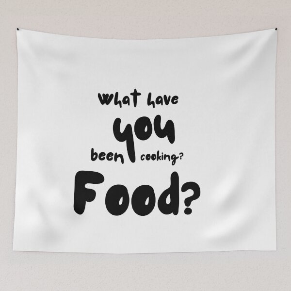 Item preview, What have you been cooking? Food? Victoria Wood quote. designed and sold by DontKnowMuch.