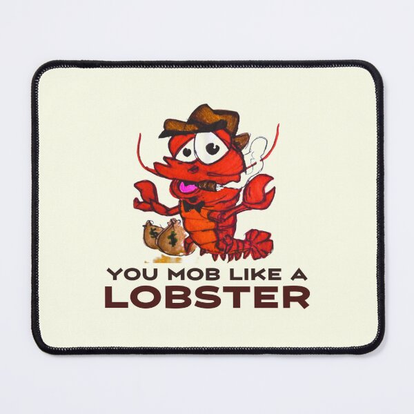 Item preview, You Mob Like a Lobster XL designed and sold by MyBottomShelf.