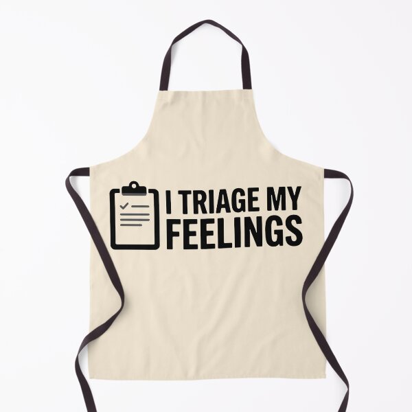 Item preview, I Triage My Feelings Funny Nurse Dark Humor Trauma Gift Design designed and sold by Dantin.