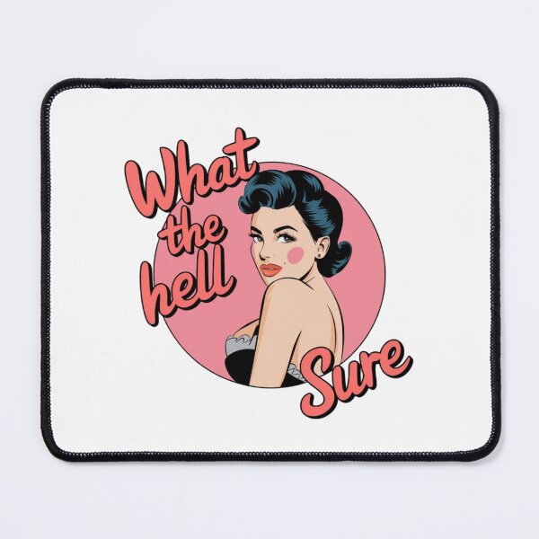 Item preview, What The Hell, Sure designed and sold by BarelyNaughty.