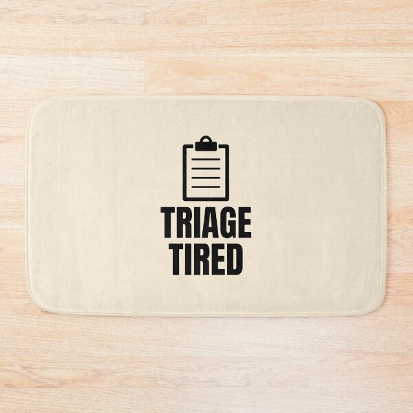 Item preview, Triage Tired Funny Nurse Burnout Gift for ER Staff Design designed and sold by Dantin.