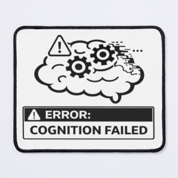 Item preview, Cognition Failed Brain Error Tech Design designed and sold by MS-DesignArt.